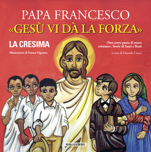 Cover of Gesù vi dà la forza. La Cresima