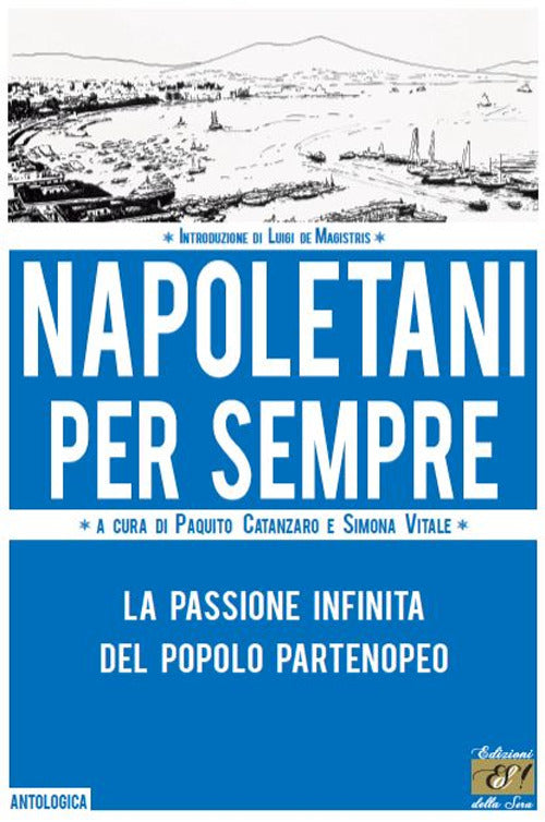 Cover of Napoletani per sempre. La passione infinita del popolo partenopeo