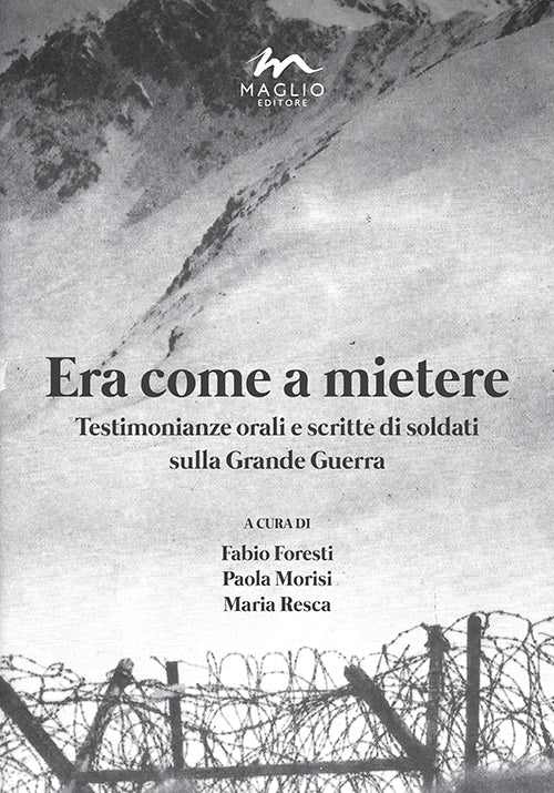 Cover of Era come a mietere. Testimonianze orali e scritte di soldati sulla grande guerra