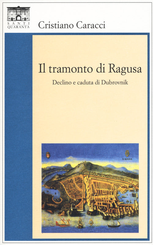 Cover of tramonto di Ragusa. Declino a caduta di Dubrovnik