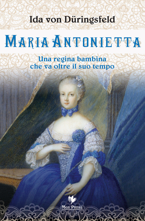Cover of Maria Antonietta. Una regina bambina che va oltre il suo tempo