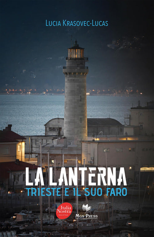 La Lanterna. Trieste e il suo faro