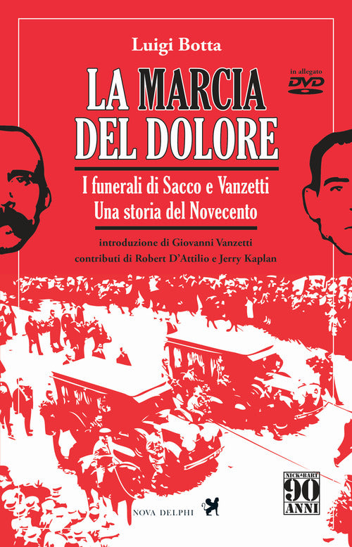 Cover of marcia del dolore. I funerali di Sacco e Vanzetti. Una storia del Novecento