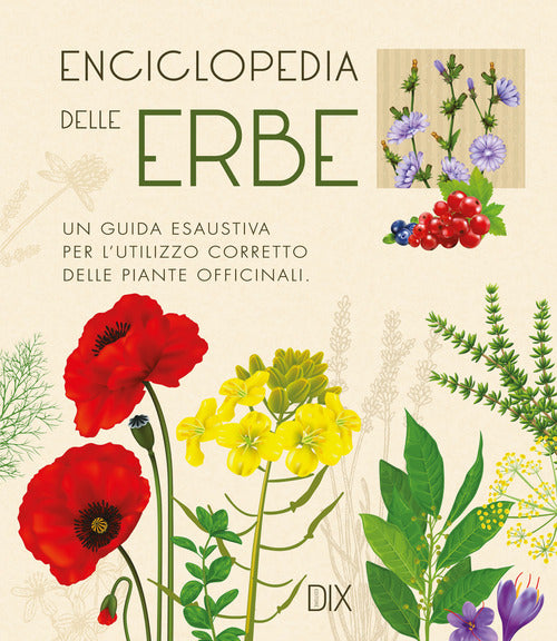 Cover of Enciclopedia delle erbe. Una guida esaustiva per l'utilizzo corretto delle piante officinali