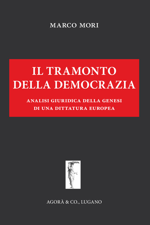 Cover of tramonto della democrazia. Analisi giuridica della genesi di una dittatura europea