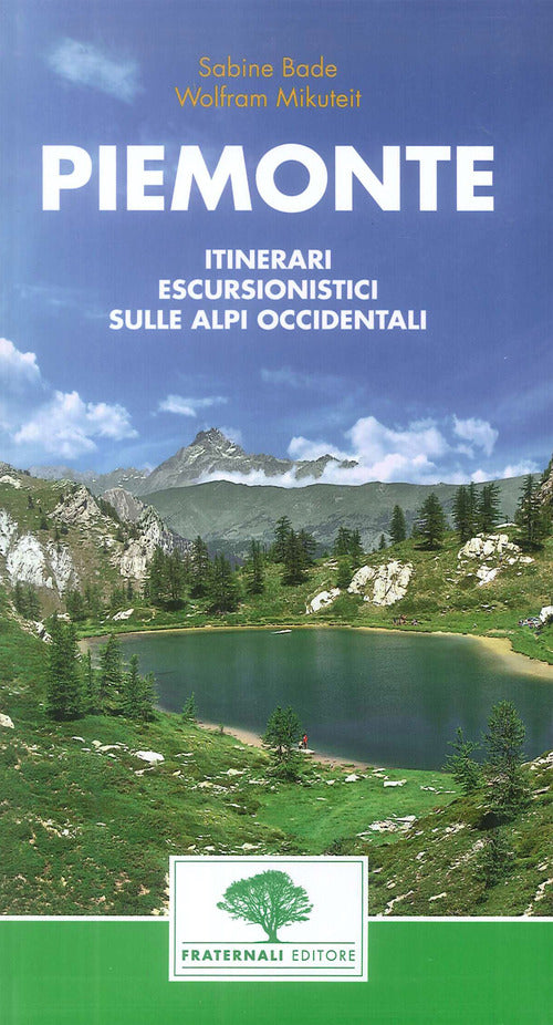 Cover of Piemonte. Guida escursionistica. 38 escursioni nel Piemonte occidentale