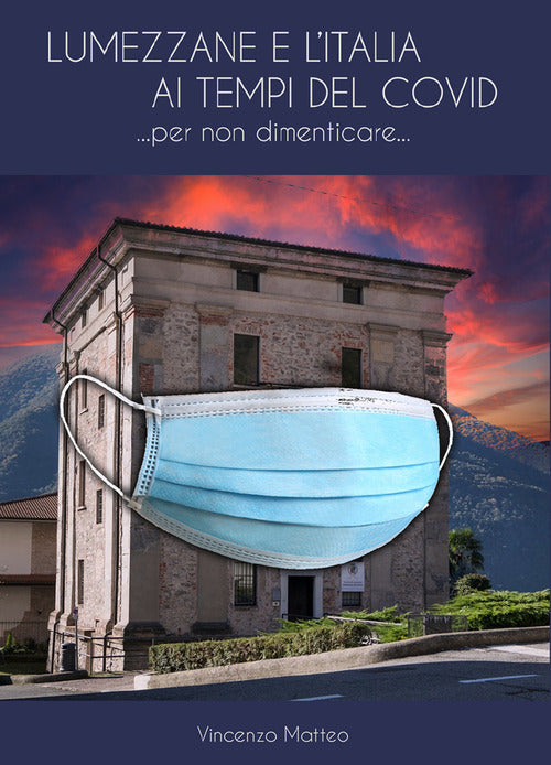 Cover of Lumezzane e l’Italia ai tempi del Covid. Per non dimenticare