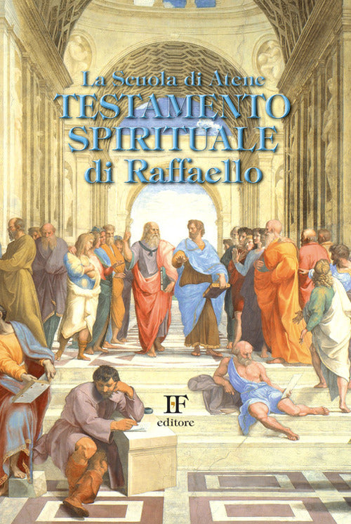 Cover of scuola di Atene. Testamento spirituale di Raffaello