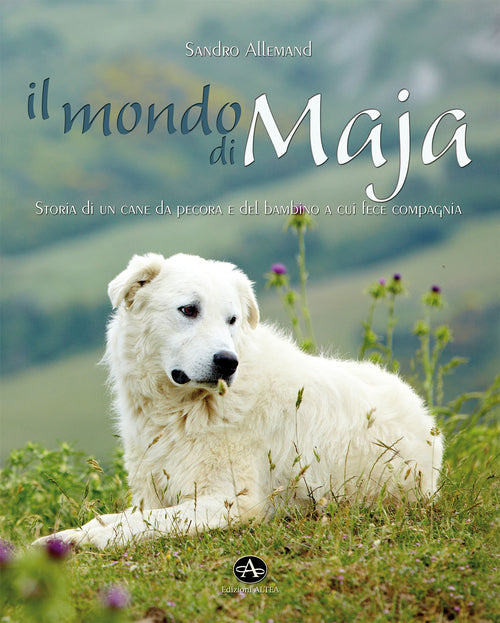 Cover of mondo di Maja. Storia di un cane da pecora e del bambino a cui fece compagnia