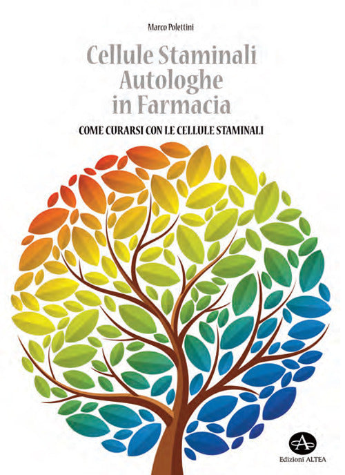 Cover of Cellule staminali autologhe in farmacia. Come curarsi con le cellule staminali