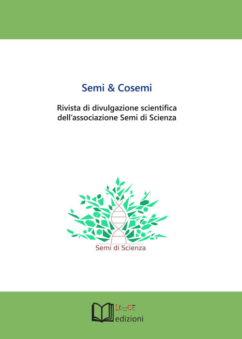 Cover of Semi & cosemi. Rivista di divulgazione scientifica dell’associazione Semi di Scienza