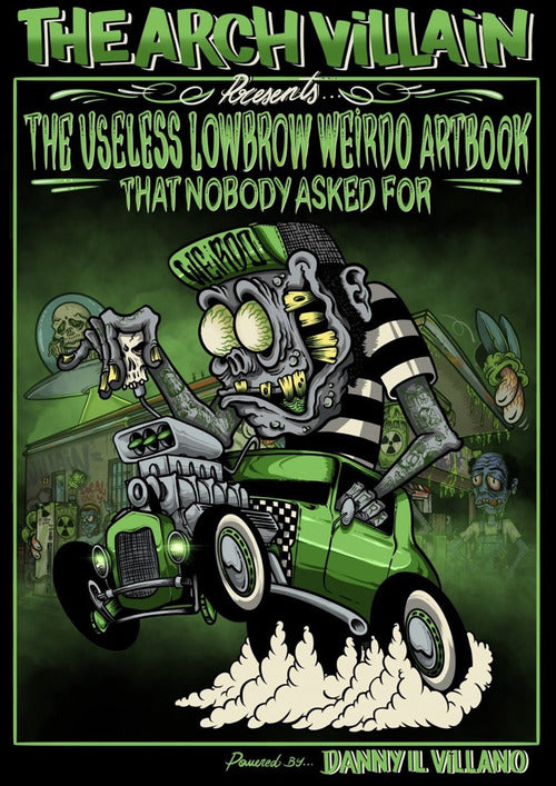 Cover of Arch Villain presents The useless lowbrow weirdo artbook that nobody asked for