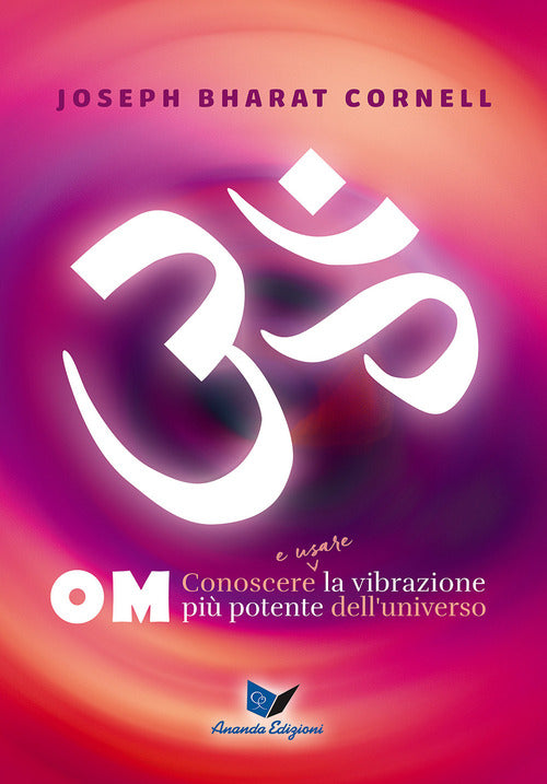 Cover of Om. Conoscere e usare la vibrazione più potente dell'universo