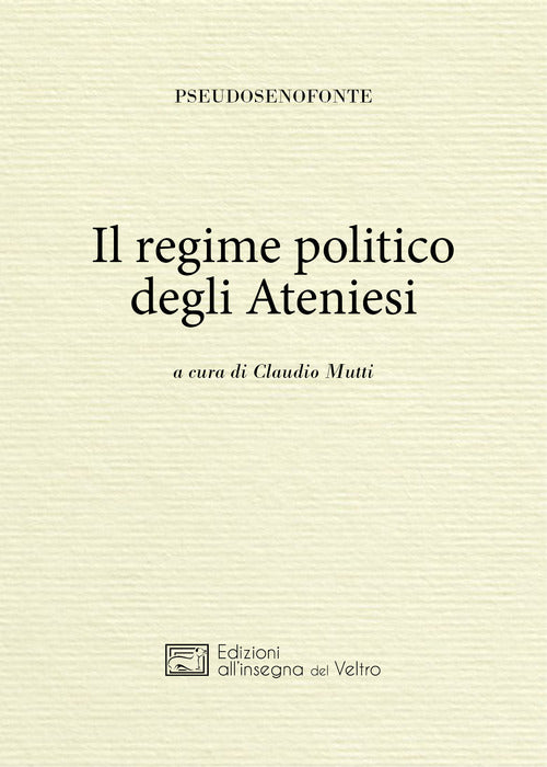 Cover of regime politico degli ateniesi. Ediz. greca e italiana