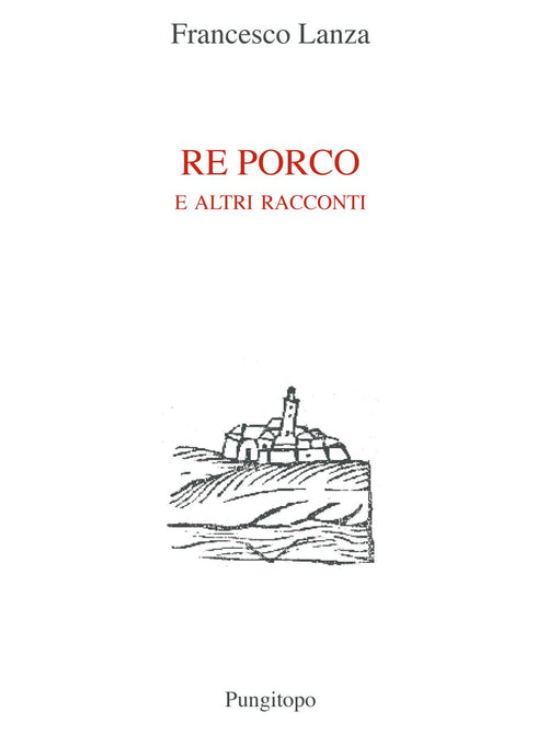 Cover of Re porco e altri racconti