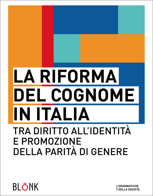 Cover of riforma del cognome in Italia. Tra diritto all'identità e promozione della parità di genere