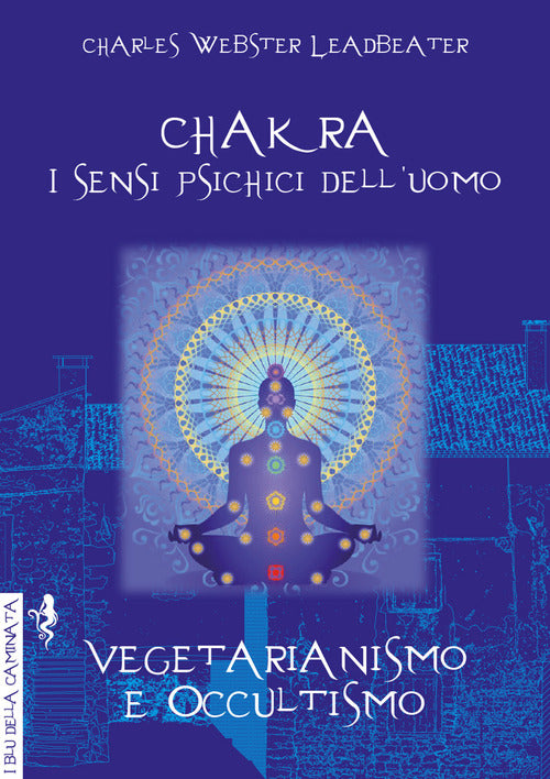 Cover of Chakra. I sensi psichici dell'uomo-Vegetarianismo e occultismo