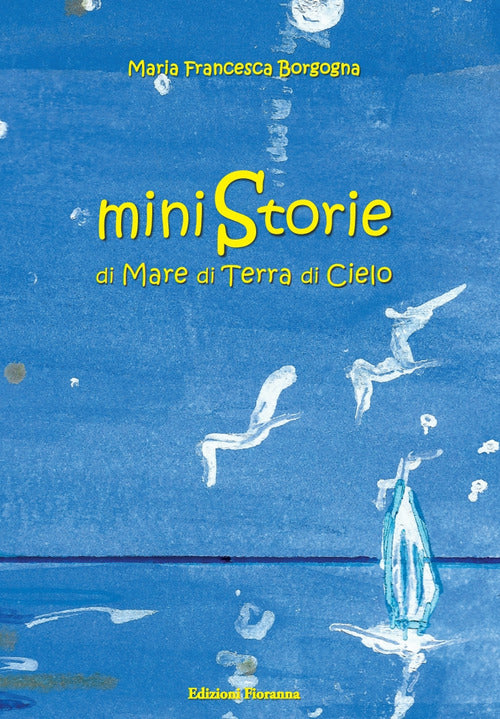 Cover of Ministorie di mare, di terra, di cielo