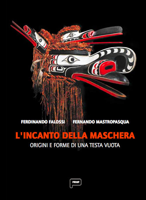 Cover of incanto della maschera. Origini e forme di una testa vuota