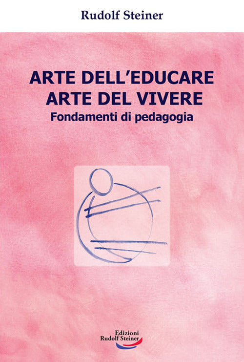 Cover of Arte dell'educare, arte del vivere. Fondamenti di pedagogia