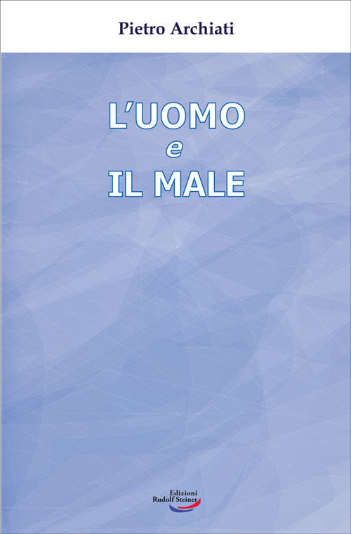L'uomo e il male. Un mistero di libert