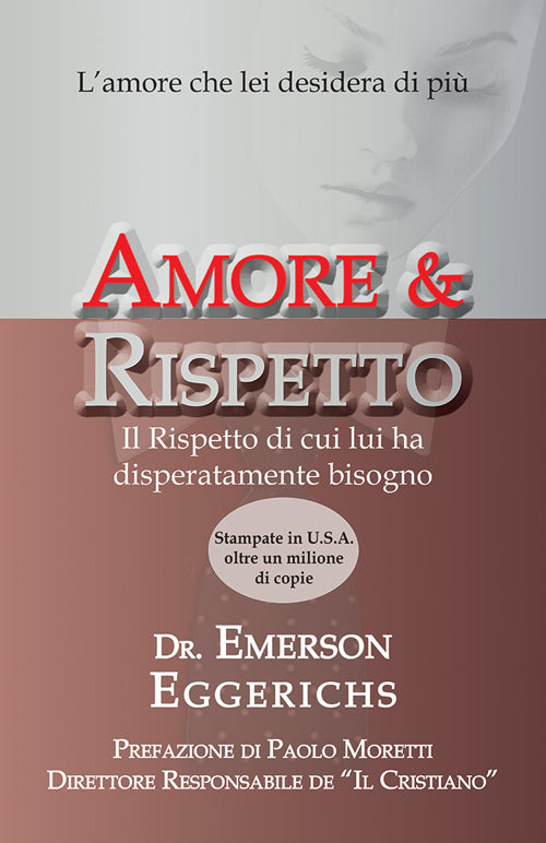 Cover of Amore & rispetto. L'amore che lei desidera di più. Il rispetto di cui lui ha disperatamente bisogno