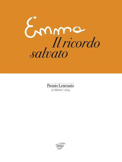 Cover of Emma. Il ricordo salvato. Premio Letterario. 3° edizione 2023