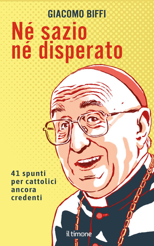 N sazio n disperato. 41 spunti per cattolici ancora credenti