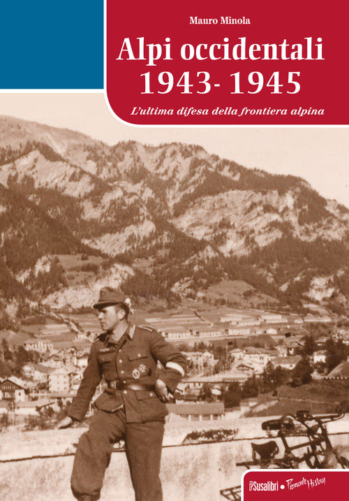 Cover of Alpi occidentali 1943-1945. L'ultima difesa della frontiera alpina
