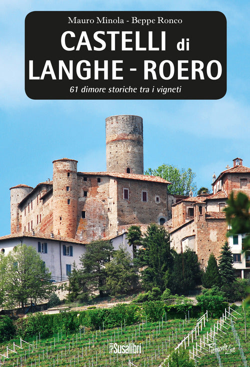Cover of Castelli di Langhe. Roero. 61 dimore storiche tra i vigneti
