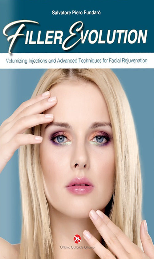 Cover of Filler evolution. Volumizing injections and advanced techniques for facial rejuvenation