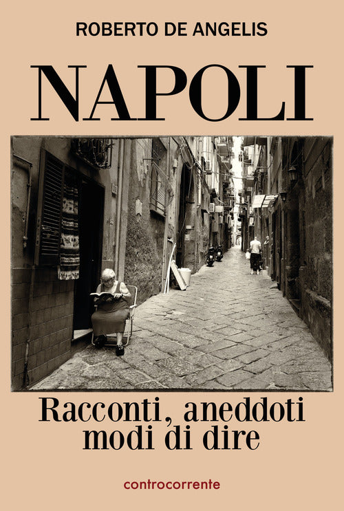 Cover of Napoli. Racconti, aneddoti, modi di dire