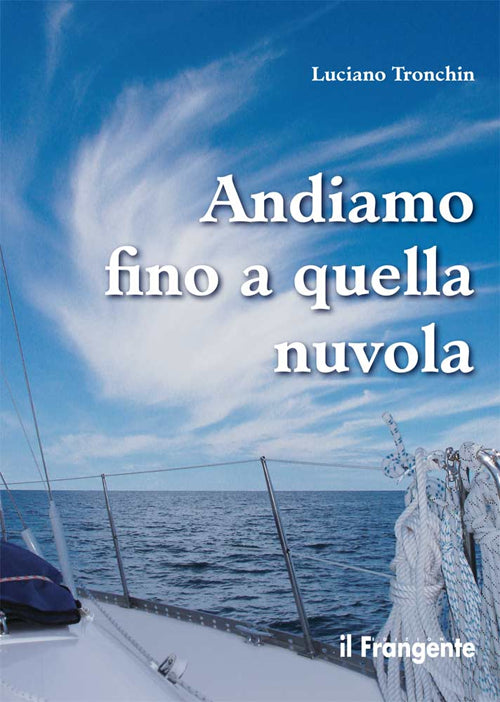 Cover of Andiamo fino a quella nuvola. Di vela, di mare, di jazz in un piccolo racconto