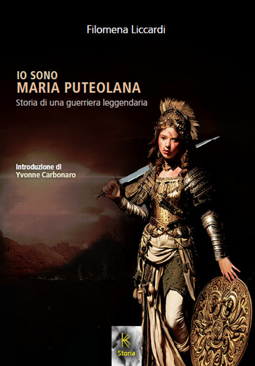 Cover of Io sono Maria puteolana. Storia di una guerriera leggendaria