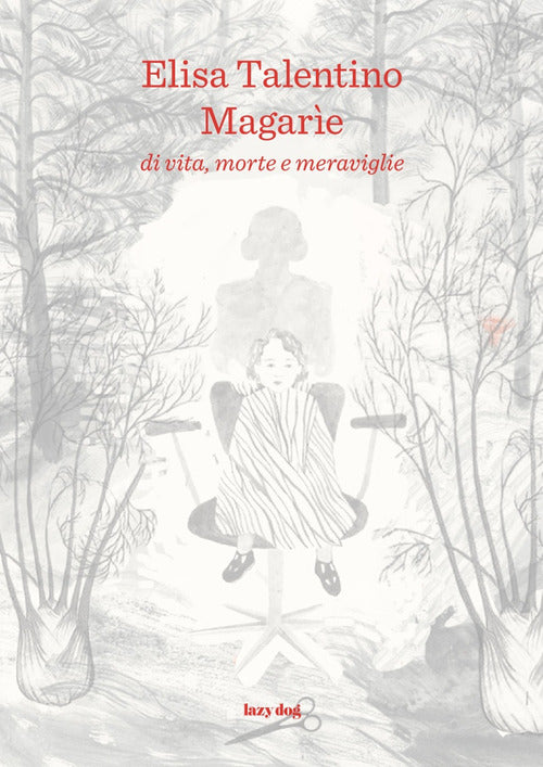 Magarìe. Di vita, morte e meraviglie