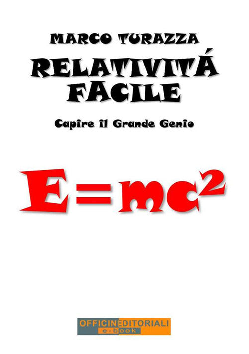 Cover of Relatività facile. Capire il grande genio
