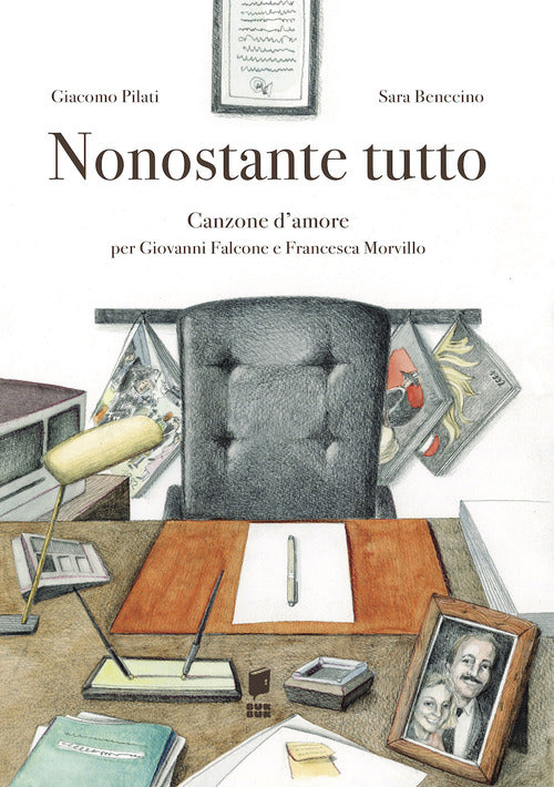 Cover of Nonostante tutto. Canzone d'amore per Giovanni Falcone e Francesca Morvillo