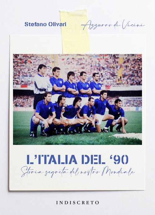 Cover of Italia del '90. Storia segreta del nostro Mondiale