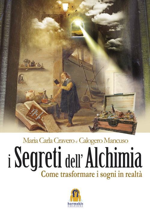 Cover of segreti dell'alchimia. Come trasformare i sogni in realtà