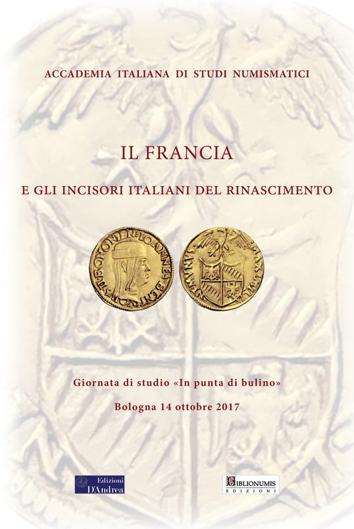 Cover of Francia e gli incisori italiani del Rinascimento. Giornata di studi «In punta di bulino» (Bologna, 14 ottobre 2017)