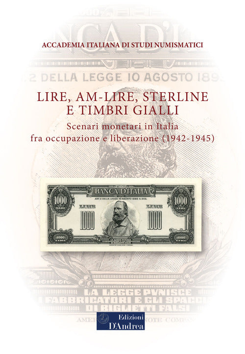 Lire, AM-lire, sterline e timbri gialli. Scenari monetari in Italia fra occupazione e liberazione (1942-1945)