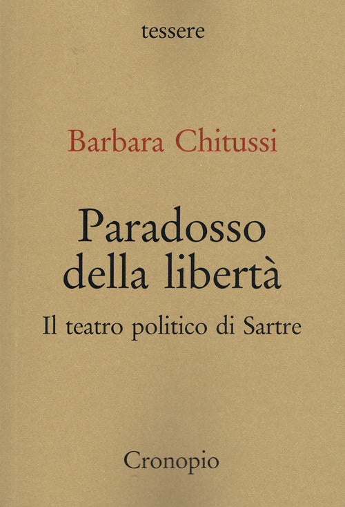 Paradosso della libertà. Il teatro politico di Sarte