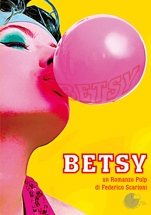 Cover of Betsy. Un romanzo pulp