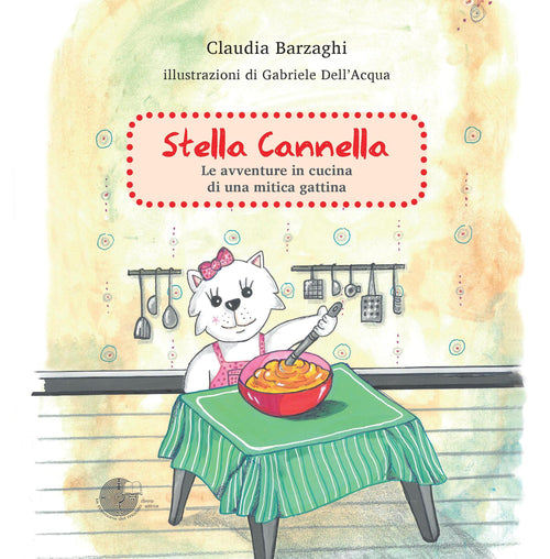Cover of Stella Cannella. Le avventure in cucina di una mitica gattina