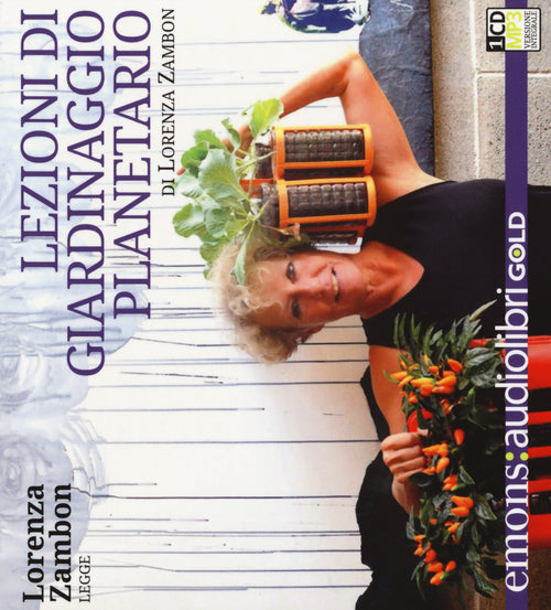 Cover of Lezioni di giardinaggio planetario letto da Lorenza Zambon. Audiolibro. CD Audio formato MP3