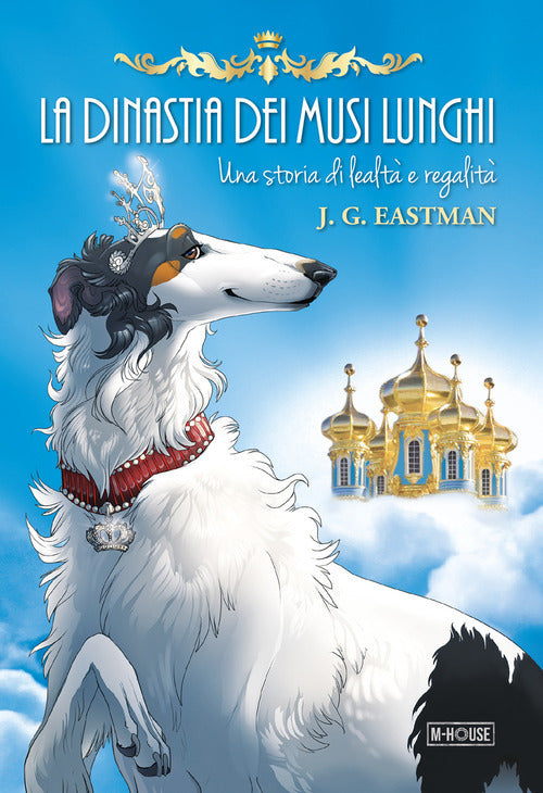 Cover of dinastia dei musi lunghi. Una storia di lealtà e regalità