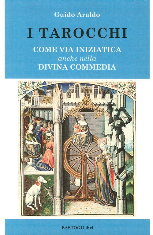 Cover of tarocchi. Come via iniziatica anche nella Divina commedia