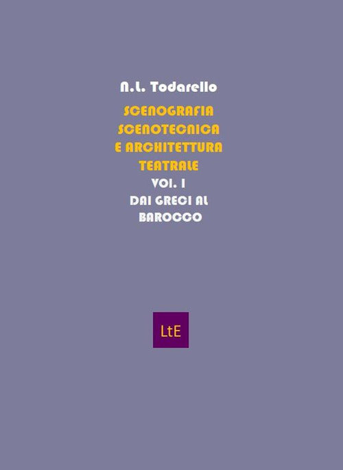 Cover of Scenografia scenotecnica e architettura teatrale. Dai greci al barocco