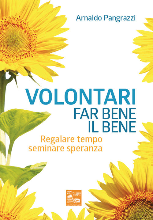 Cover of Volontari far bene il bene. Regalare tempo, seminare speranza