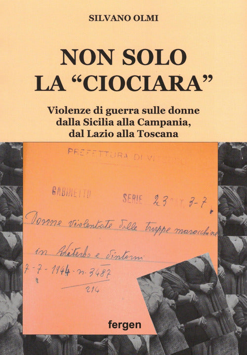 Cover of Non solo la «Ciociara». Violenze di guerra sulle donne dalla Sicilia alla Campania, dal Lazio alla Toscana